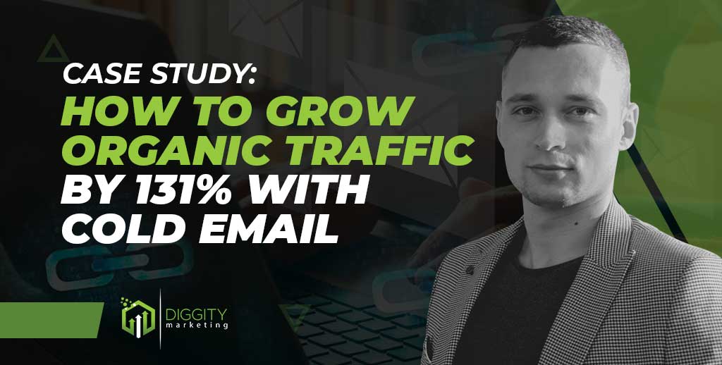 How to Grow Organic Traffic by 131% With Cold Email (Case Study)